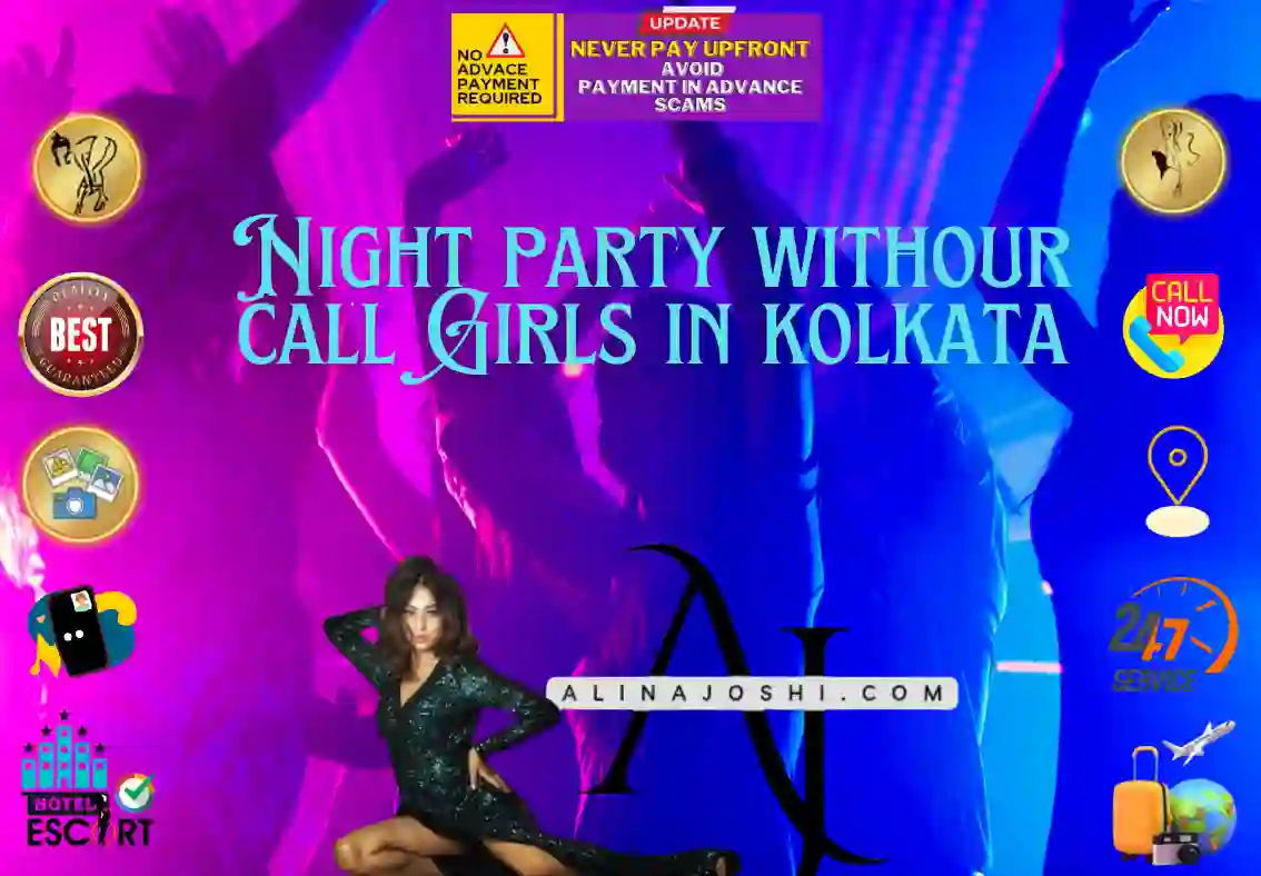 Party at night with our call girls in Kolkata